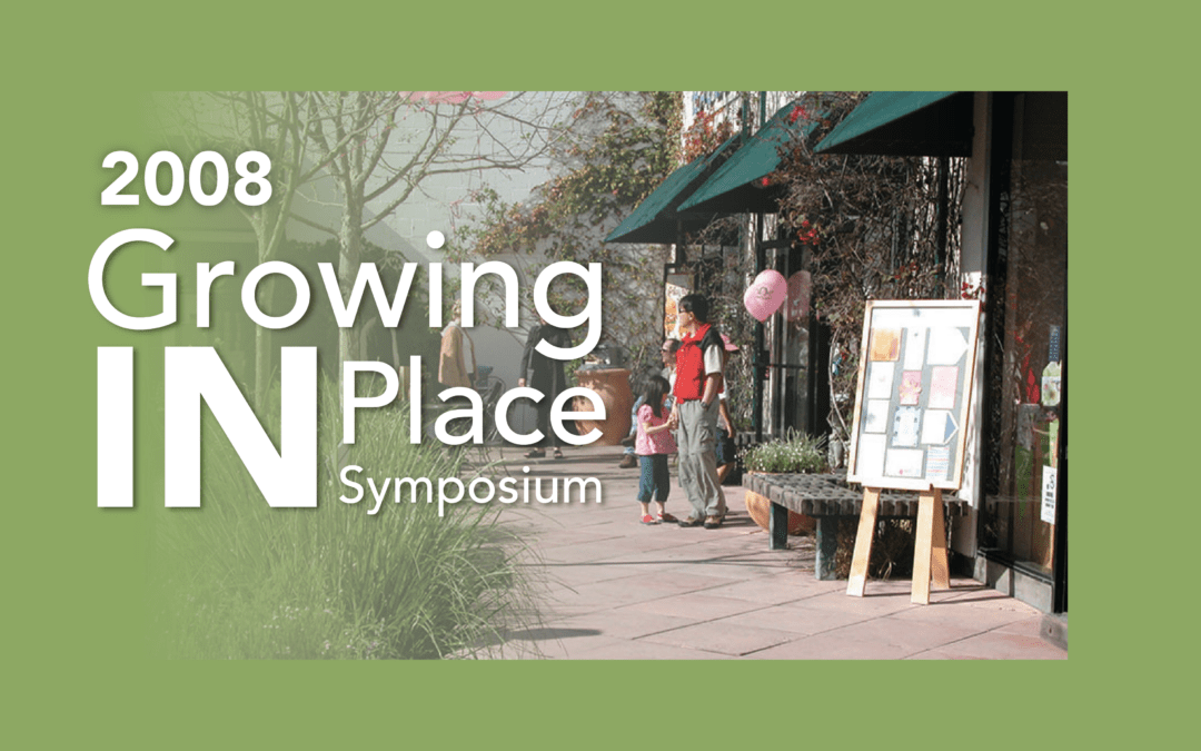 Growing IN Place Symposium 2008