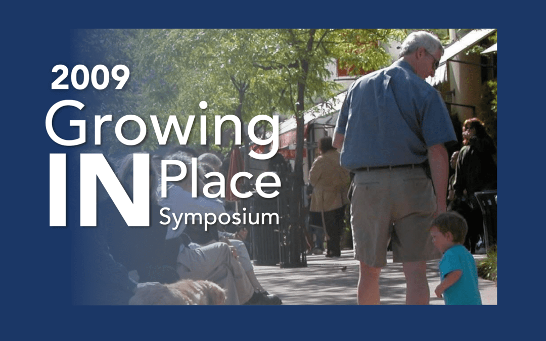 Growing IN Place Symposium 2009