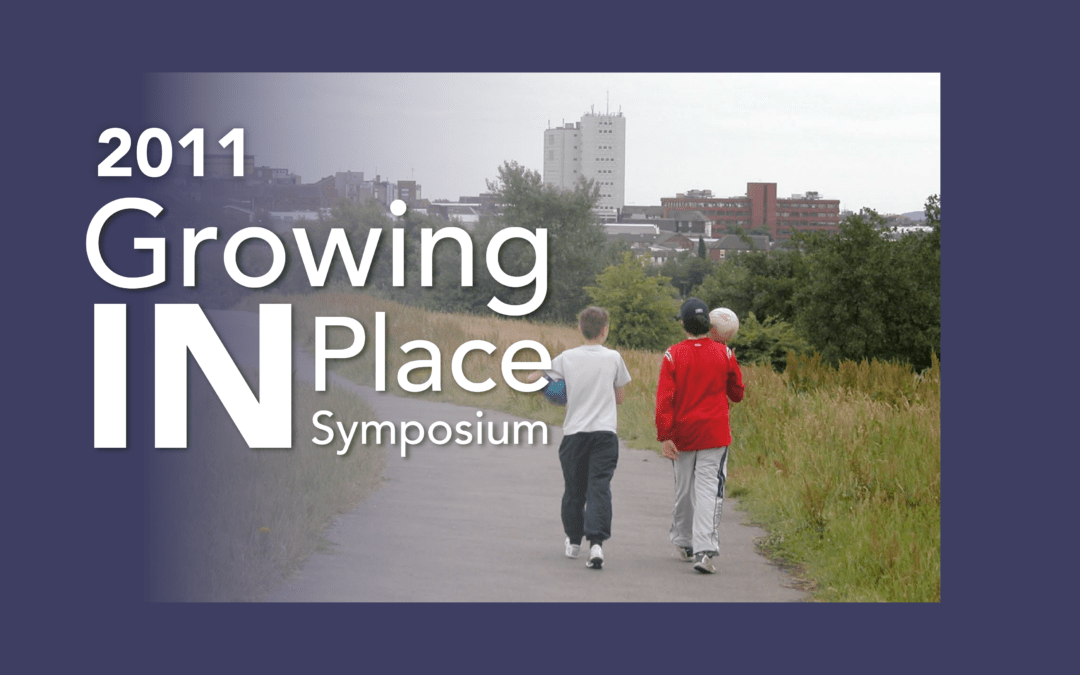 Growing IN Place Symposium 2011