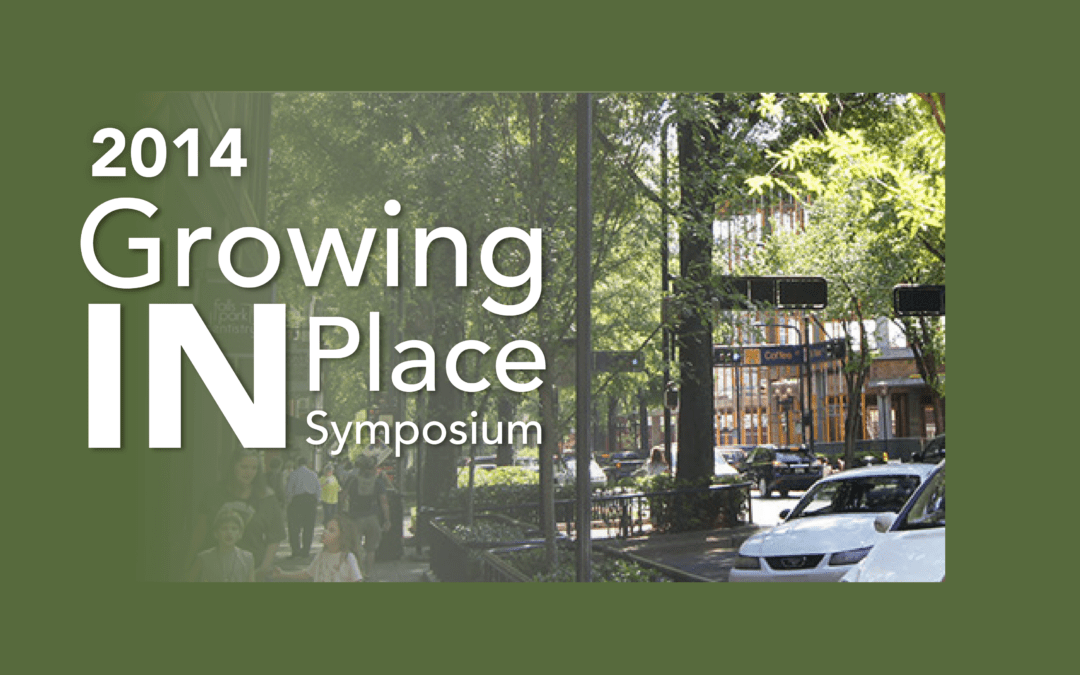 Growing IN Place Symposium 2014