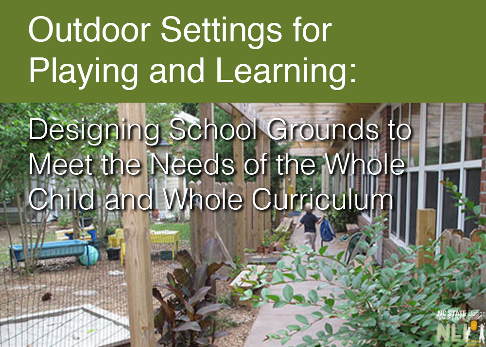 outdoor settings for playing and learning: Designing School Grounds to Meet the Needs of the Whole Child and Whole Curriculum cover