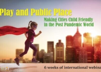 Play and Public Place: Making Cities Child Friendly in the Post Pandemic World